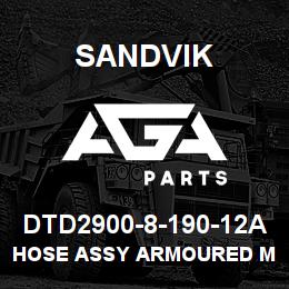 DTD2900-8-190-12A Sandvik HOSE ASSY ARMOURED MDG41 | AGA Parts