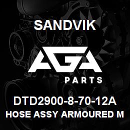 DTD2900-8-70-12A Sandvik HOSE ASSY ARMOURED MDG41 | AGA Parts