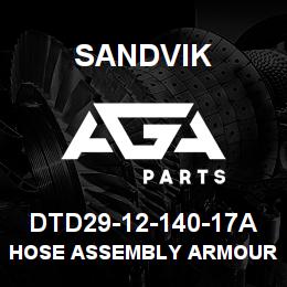 DTD29-12-140-17A Sandvik HOSE ASSEMBLY ARMOURED MDG41 | AGA Parts