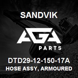 DTD29-12-150-17A Sandvik HOSE ASSY, ARMOURED MDG41 | AGA Parts
