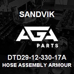 DTD29-12-330-17A Sandvik HOSE ASSEMBLY ARMOURED MDG41 | AGA Parts