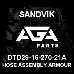 DTD29-16-270-21A Sandvik HOSE ASSEMBLY ARMOURED MDG41 | AGA Parts