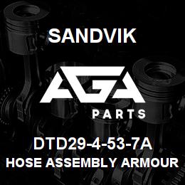 DTD29-4-53-7A Sandvik HOSE ASSEMBLY ARMOURED MDG41 | AGA Parts