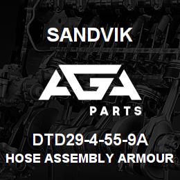 DTD29-4-55-9A Sandvik HOSE ASSEMBLY ARMOURED MDG41 | AGA Parts