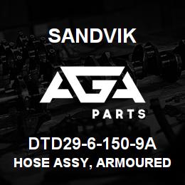 DTD29-6-150-9A Sandvik HOSE ASSY, ARMOURED MDG41 | AGA Parts