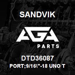 DTD36087 Sandvik PORT;9/16"-18 UNO TYPE | AGA Parts