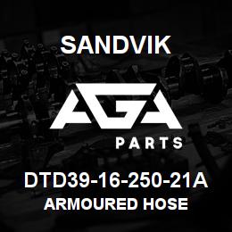 DTD39-16-250-21A Sandvik ARMOURED HOSE | AGA Parts