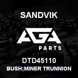 DTD45110 Sandvik BUSH;MINER TRUNNION TILT PLATE | AGA Parts