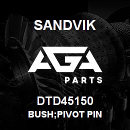 DTD45150 Sandvik BUSH;PIVOT PIN | AGA Parts