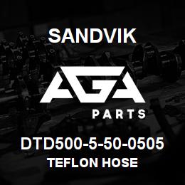 DTD500-5-50-0505 Sandvik TEFLON HOSE | AGA Parts