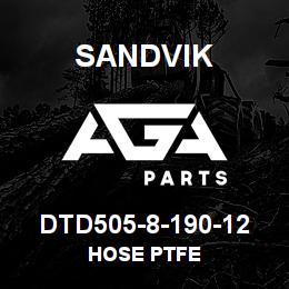 DTD505-8-190-12 Sandvik HOSE PTFE | AGA Parts