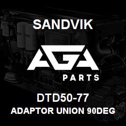 DTD50-77 Sandvik ADAPTOR UNION 90DEG RB D50-77 RB | AGA Parts