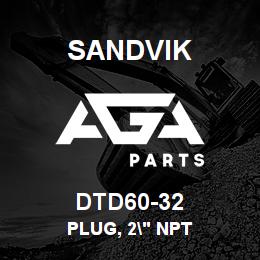 DTD60-32 Sandvik PLUG, 2" NPT | AGA Parts