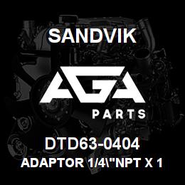 DTD63-0404 Sandvik ADAPTOR 1/4"NPT X 1/4"NPT M/F | AGA Parts