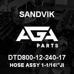 DTD800-12-240-17 Sandvik HOSE ASSY 1-1/16"JIC X 3/4"HOSE | AGA Parts