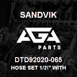 DTD92020-065 Sandvik HOSE SET 1/2" WITH RAWHIDE | AGA Parts