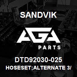 DTD92030-025 Sandvik HOSESET;ALTERNATE 3/4"JICX9/16"JIC;B | AGA Parts