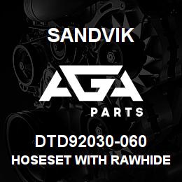 DTD92030-060 Sandvik HOSESET WITH RAWHIDE; DRILLHEAD 1850 | AGA Parts