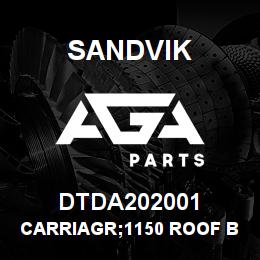 DTDA202001 Sandvik CARRIAGR;1150 ROOF BOLTER | AGA Parts