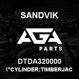 DTDA320000 Sandvik "CYLINDER;TIMBERJACK 1150" | AGA Parts