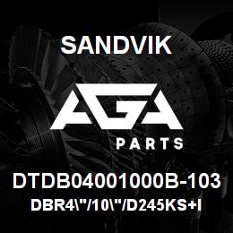 DTDB04001000B-103 Sandvik DBR4"/10"/D245KS+INT/SLEEVE | AGA Parts