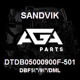 DTDB05000900F-501 Sandvik DBF5"/9"/DML | AGA Parts