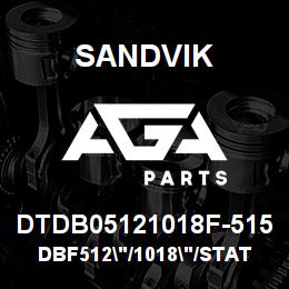 DTDB05121018F-515 Sandvik DBF512"/1018"/STATIC/DML+INT/SLEEV | AGA Parts