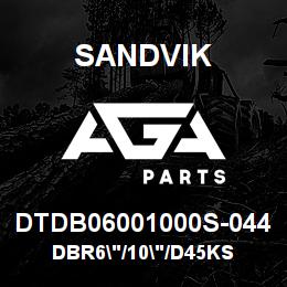 DTDB06001000S-044 Sandvik DBR6"/10"/D45KS | AGA Parts