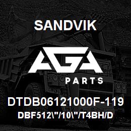 DTDB06121000F-119 Sandvik DBF512"/10"/T4BH/DML/STATIC | AGA Parts