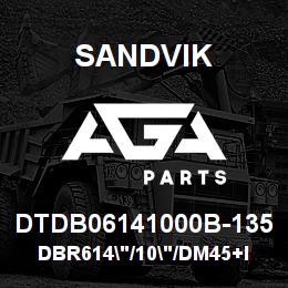 DTDB06141000B-135 Sandvik DBR614"/10"/DM45+INT/SLEEVE | AGA Parts