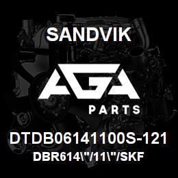 DTDB06141100S-121 Sandvik DBR614"/11"/SKF | AGA Parts