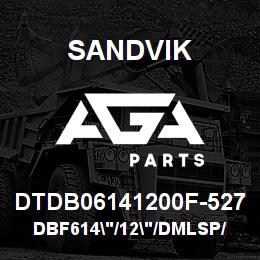 DTDB06141200F-527 Sandvik DBF614"/12"/DMLSP/STATIC | AGA Parts