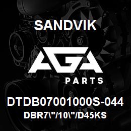 DTDB07001000S-044 Sandvik DBR7"/10"/D45KS | AGA Parts