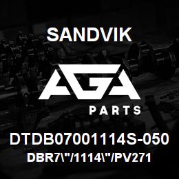 DTDB07001114S-050 Sandvik DBR7"/1114"/PV271 | AGA Parts