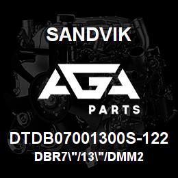 DTDB07001300S-122 Sandvik DBR7"/13"/DMM2 | AGA Parts