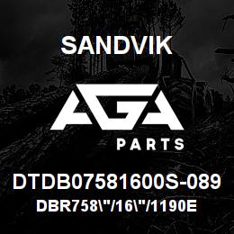 DTDB07581600S-089 Sandvik DBR758"/16"/1190E | AGA Parts