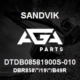 DTDB08581900S-010 Sandvik DBR858"/19"/B49R | AGA Parts