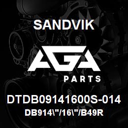 DTDB09141600S-014 Sandvik DB914"/16"/B49R | AGA Parts