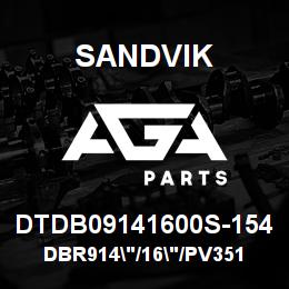 DTDB09141600S-154 Sandvik DBR914"/16"/PV351 | AGA Parts