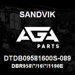 DTDB09581600S-089 Sandvik DBR958"/16"/1190E | AGA Parts