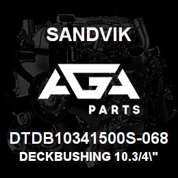 DTDB10341500S-068 Sandvik DECKBUSHING 10.3/4" X 15" | AGA Parts