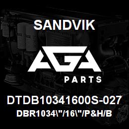 DTDB10341600S-027 Sandvik DBR1034"/16"/P&H/B49R | AGA Parts