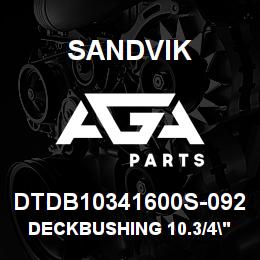 DTDB10341600S-092 Sandvik DECKBUSHING 10.3/4" X 16" | AGA Parts