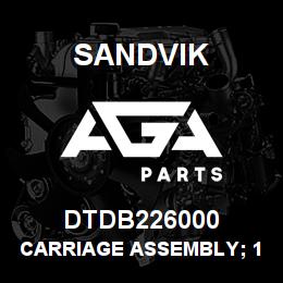DTDB226000 Sandvik CARRIAGE ASSEMBLY; 1350; ABM14 | AGA Parts