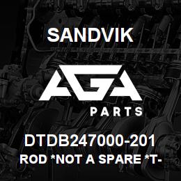DTDB247000-201 Sandvik ROD *NOT A SPARE *T-TEXT | AGA Parts
