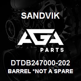 DTDB247000-202 Sandvik BARREL *NOT A SPARE *T-TEXT | AGA Parts