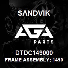 DTDC149000 Sandvik FRAME ASSEMBLY; 1450 R/HAND OUTER | AGA Parts