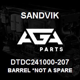 DTDC241000-207 Sandvik BARREL *NOT A SPARE *T-TEXT | AGA Parts