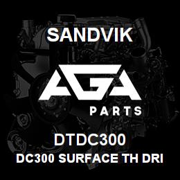 DTDC300 Sandvik DC300 SURFACE TH DRILL | AGA Parts