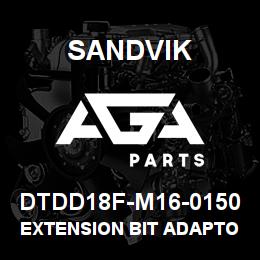 DTDD18F-M16-0150 Sandvik EXTENSION BIT ADAPTOR | AGA Parts